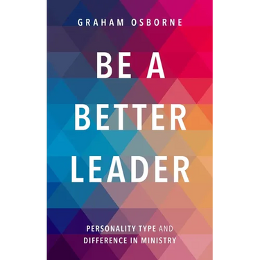 Be A Better Leader: Personality Type And Difference In Ministry
