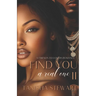 Find You A Real One 2: A Friends to Lovers Romance