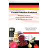 German-American Cookbook: With Emphasis On Recipes Brought To Southern Illinois In 1848 By My Family From Werra Valley