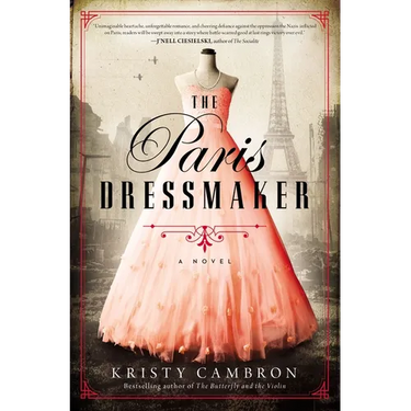 The Paris Dressmaker: A Novel of WWII