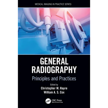 General Radiography: Principles and Practices