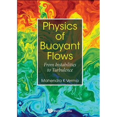 Physics of Buoyant Flows: From Instabilities to Turbulence
