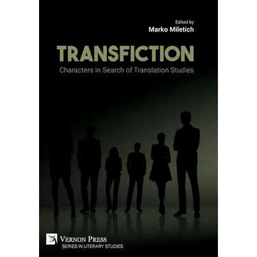 Transfiction: Characters in Search of Translation Studies