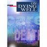 On Dying Well: A Contribution to the Euthanasia Debate