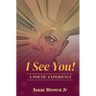 I See You!