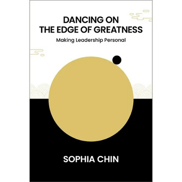 Dancing on the Edge of Greatness: Making Leadership Personal
