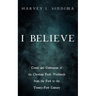 I Believe: Creeds and Confessions of the Christian Faith Worldwide from the First to the Twenty-First Century