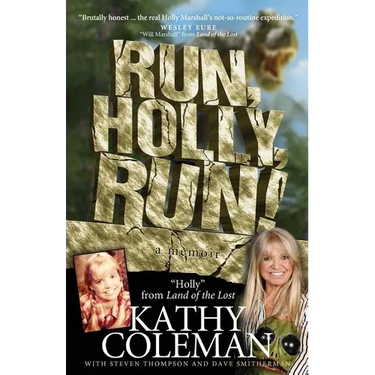 Run, Holly, Run!: A Memoir by Holly from 1970s TV Classic "Land of the Lost"