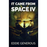 It Came From Space IV: The Gathering