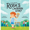 A New Sport: Rosie's Lacrosse Story