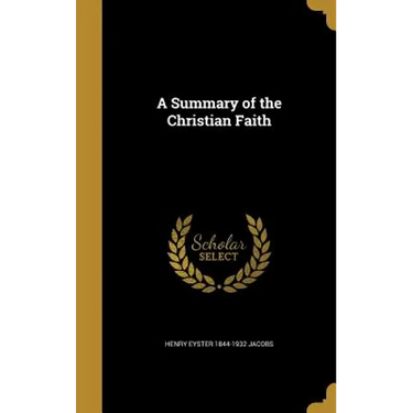 A Summary of the Christian Faith