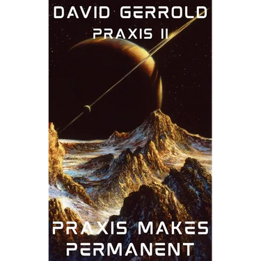 Praxis II: Praxis Makes Permanent