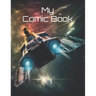 My Comic Book: Create Your Own Comic Book!