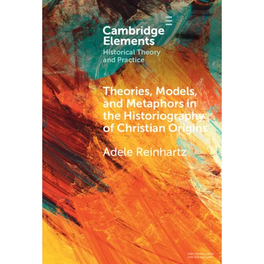 Theories, Models, and Metaphors in the Historiography of Christian Origins