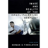 Image and Reality of the Israel-Palestine Conflict