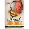 The Food Bondage: Making a Case for the Human Diet