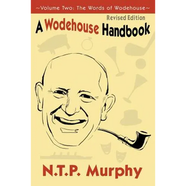 A Wodehouse Handbook: Vol. 2 the Words of Wodehouse