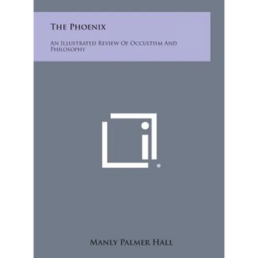 The Phoenix: An Illustrated Review of Occultism and Philosophy