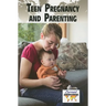 Teen Pregnancy and Parenting
