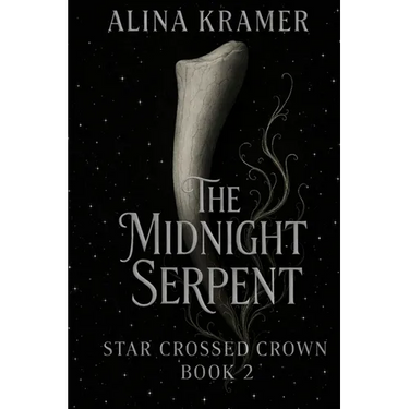 The Midnight Serpent: Star Crossed Crown Book 2