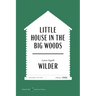 Little House in the Big Woods American Classics Edition