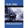 Film and Knowledge: Essays on the Integration of Images and Ideas