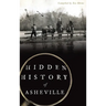 Hidden History of Asheville