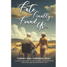 Fate Finally Found Us: Tommy and Barbara Beal: A Compelling Story of Rock 'n' Roll, His Overcoming Addiction, and Rediscovering Love
