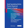 Axial Spondyloarthritis: Patient-Reported Impact in Europe