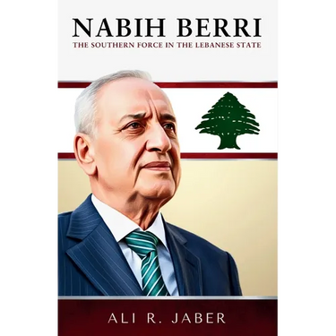 Nabih Berri: The Southern Force in the Lebanese State
