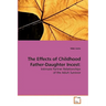 The Effects of Childhood Father-Daughter Incest