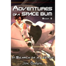 Adventures of a Space Bum: Book 2: In Search of a Legacy