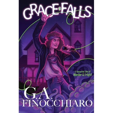 Grace Falls: Six Connected Stories of Wonder & Fright