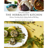 Recipes from the Herbalist's Kitchen: Delicious, Nourishing Food for Lifelong Health and Well-Being