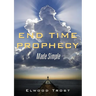 End Time Prophecy Made Simple