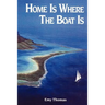 Home is Where the Boat Is