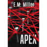 Apex: A Psychological Vigilante Thriller Where Vengeance and a Dark Gritty Romance Collide