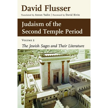 Judaism of the Second Temple Period, Volume 2: The Jewish Sages and Their Literature