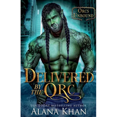 Delivered By The Orc