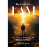 The Gospel of I Am: A Love Letter from Jesus Christ Second Edition