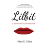 Lilbit: A Grandmother's Love Transcends: A Grandmother's Love Transcends: A Grandmother's Love Transcends
