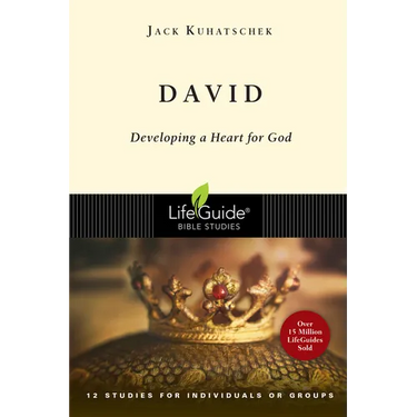 David: Developing a Heart for God