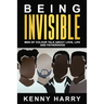 Being Invisible: Men of Colour Talk About Love, Life, and Fatherhood