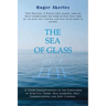 The Sea of Glass: A Clear Understanding of the Scriptures in Spiritual Terms: Self- Learning, Self-Understanding and Self-Control