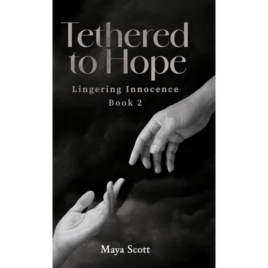 Tethered to Hope: Lingering Innocence Book 2