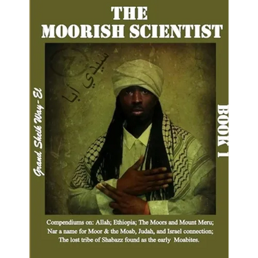 The Moorish Scientist: Book 1
