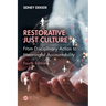 Restorative Just Culture: From Disciplinary Action to Meaningful Accountability, Fourth Edition
