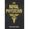 The Royal Physician: Renewing Royal Revival