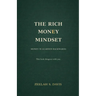 The Rich Money Mindset: Master Your Habits, Build Wealth And Thrive In Any Economy