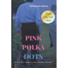 Pink Polka Dots: A True Story of Murder - January 4th, 1965 in Hampton, Georgia